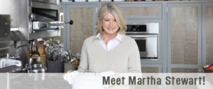 Meet Martha Stewart!